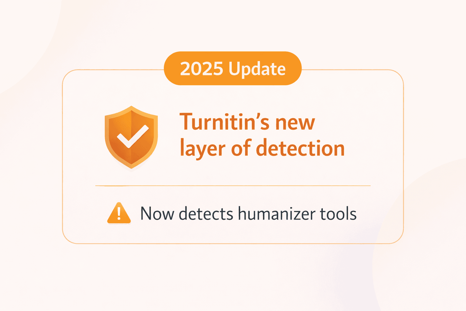 Turnitin's 2025 Update: AI Bypasser Detection